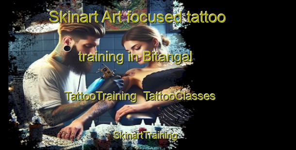 Skinart Art-focused tattoo training in Bitangal | TattooTraining | TattooClasses | SkinartTraining-Bangladesh