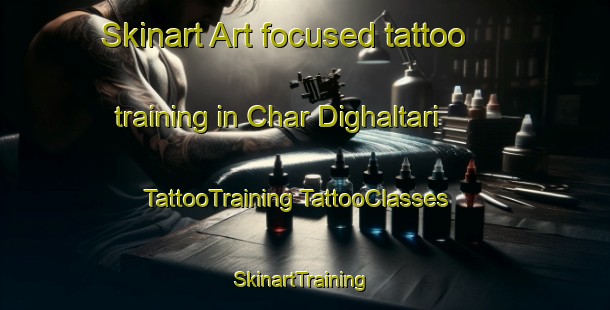 Skinart Art-focused tattoo training in Char Dighaltari | #TattooTraining #TattooClasses #SkinartTraining-Bangladesh