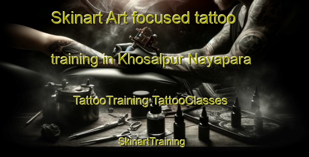 Skinart Art-focused tattoo training in Khosalpur Nayapara | #TattooTraining #TattooClasses #SkinartTraining-Bangladesh