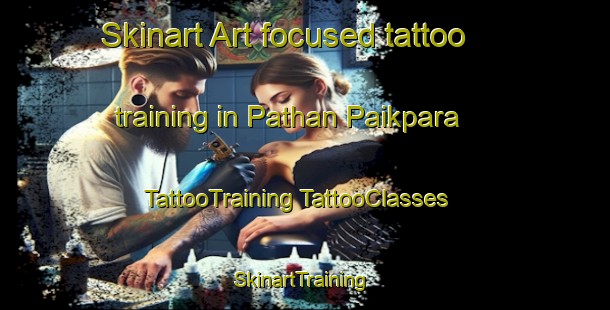 Skinart Art-focused tattoo training in Pathan Paikpara | #TattooTraining #TattooClasses #SkinartTraining-Bangladesh