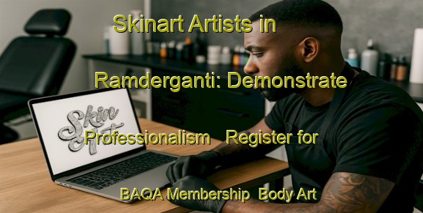 Skinart Artists in Ramderganti: Demonstrate Professionalism - Register for BAQA Membership | Body Art Qualification Authority | BAQA-Bangladesh