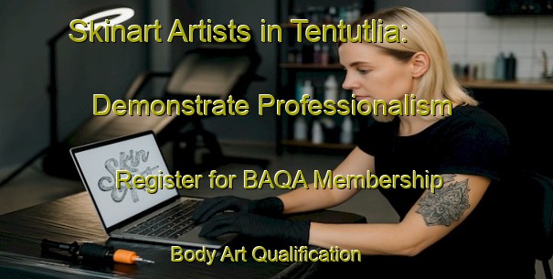 Skinart Artists in Tentutlia: Demonstrate Professionalism - Register for BAQA Membership | Body Art Qualification Authority | BAQA-Bangladesh