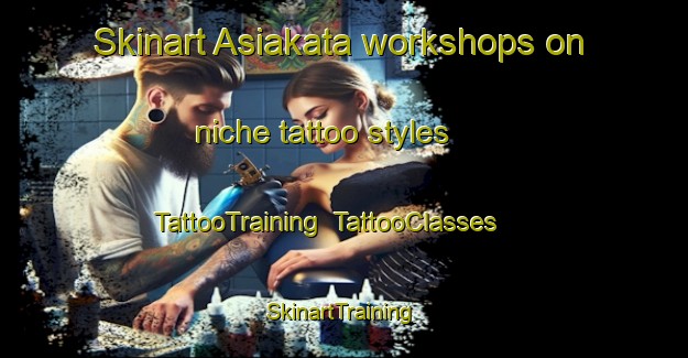 Skinart Asiakata workshops on niche tattoo styles | TattooTraining | TattooClasses | SkinartTraining-Bangladesh
