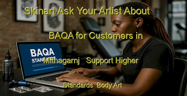 Skinart Ask Your Artist About BAQA for Customers in Mithagarnj - Support Higher Standards | Body Art Qualification Authority | BAQA-Bangladesh