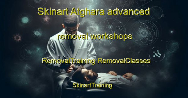 Skinart Atghara advanced removal workshops | #RemovalTraining #RemovalClasses #SkinartTraining-Bangladesh