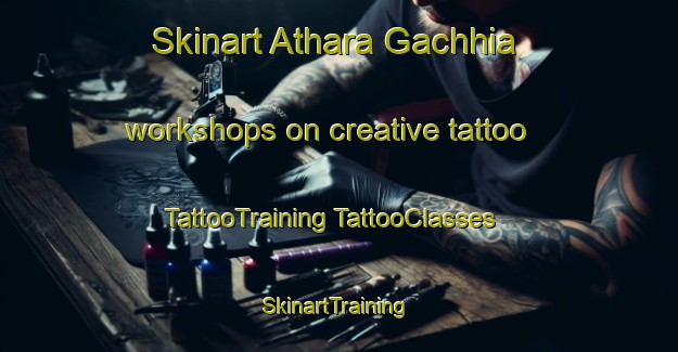 Skinart Athara Gachhia workshops on creative tattoo | #TattooTraining #TattooClasses #SkinartTraining-Bangladesh