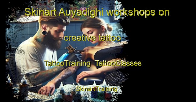 Skinart Auyadighi workshops on creative tattoo | TattooTraining | TattooClasses | SkinartTraining-Bangladesh