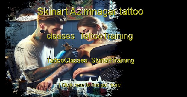Skinart Azimnagar tattoo classes | TattooTraining | TattooClasses | SkinartTraining-Bangladesh