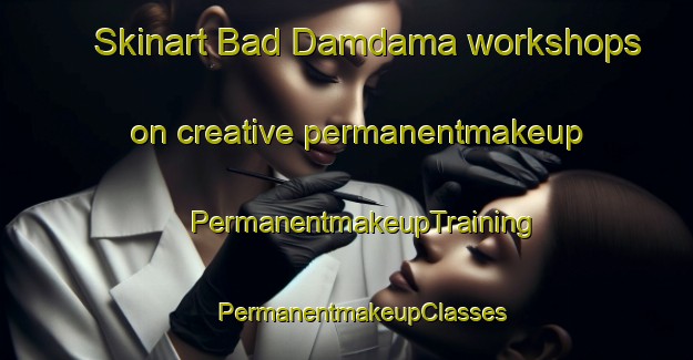 Skinart Bad Damdama workshops on creative permanentmakeup | #PermanentmakeupTraining #PermanentmakeupClasses #SkinartTraining-Bangladesh