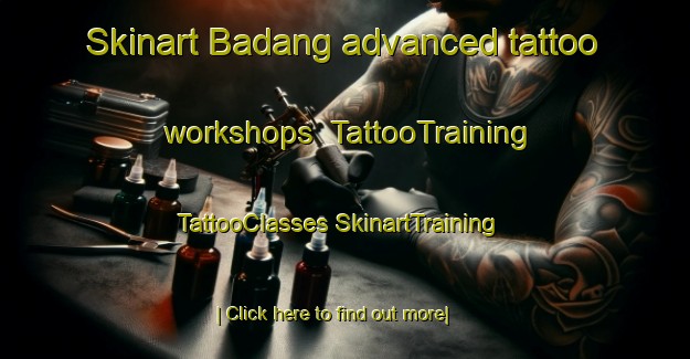 Skinart Badang advanced tattoo workshops | #TattooTraining #TattooClasses #SkinartTraining-Bangladesh