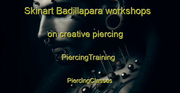 Skinart Badillapara workshops on creative piercing | #PiercingTraining #PiercingClasses #SkinartTraining-Bangladesh