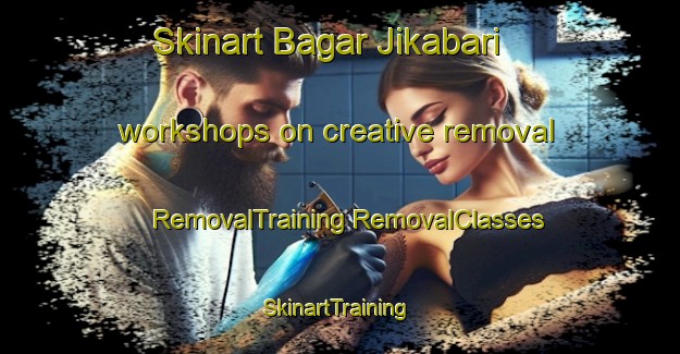 Skinart Bagar Jikabari workshops on creative removal | #RemovalTraining #RemovalClasses #SkinartTraining-Bangladesh