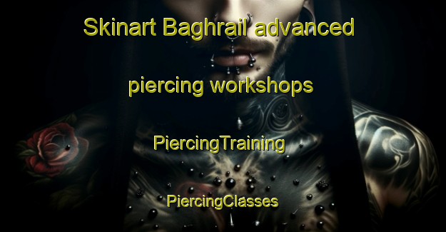 Skinart Baghrail advanced piercing workshops | #PiercingTraining #PiercingClasses #SkinartTraining-Bangladesh