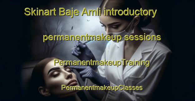 Skinart Baje Amli introductory permanentmakeup sessions | #PermanentmakeupTraining #PermanentmakeupClasses #SkinartTraining-Bangladesh