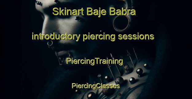 Skinart Baje Babra introductory piercing sessions | #PiercingTraining #PiercingClasses #SkinartTraining-Bangladesh