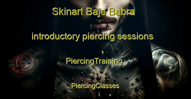 Skinart Baje Babra introductory piercing sessions | #PiercingTraining #PiercingClasses #SkinartTraining-Bangladesh