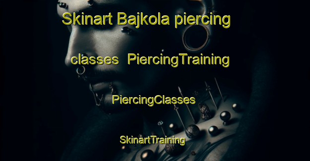 Skinart Bajkola piercing classes | #PiercingTraining #PiercingClasses #SkinartTraining-Bangladesh