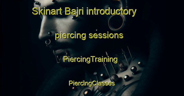 Skinart Bajri introductory piercing sessions | #PiercingTraining #PiercingClasses #SkinartTraining-Bangladesh