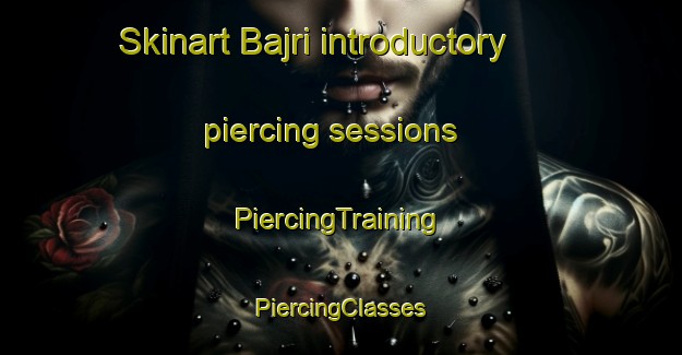 Skinart Bajri introductory piercing sessions | #PiercingTraining #PiercingClasses #SkinartTraining-Bangladesh