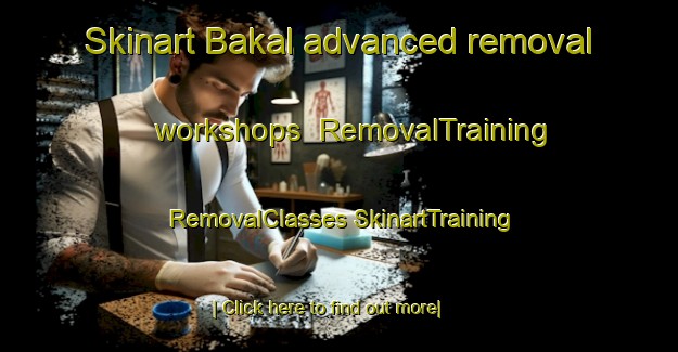 Skinart Bakal advanced removal workshops | #RemovalTraining #RemovalClasses #SkinartTraining-Bangladesh