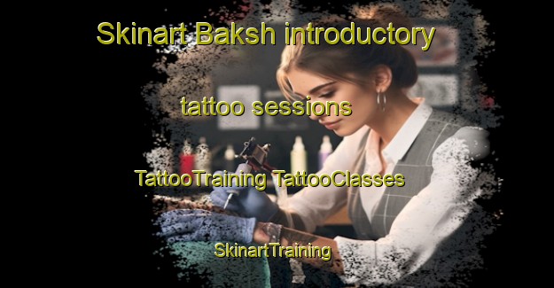 Skinart Baksh introductory tattoo sessions | #TattooTraining #TattooClasses #SkinartTraining-Bangladesh