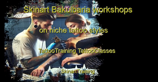 Skinart Bakulbaria workshops on niche tattoo styles | #TattooTraining #TattooClasses #SkinartTraining-Bangladesh