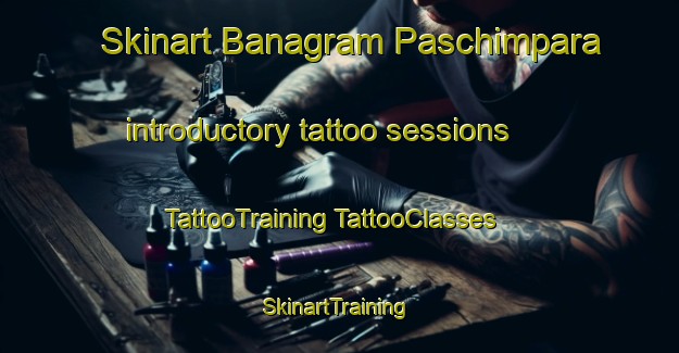 Skinart Banagram Paschimpara introductory tattoo sessions | #TattooTraining #TattooClasses #SkinartTraining-Bangladesh