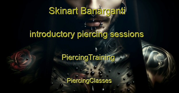 Skinart Banarganti introductory piercing sessions | #PiercingTraining #PiercingClasses #SkinartTraining-Bangladesh