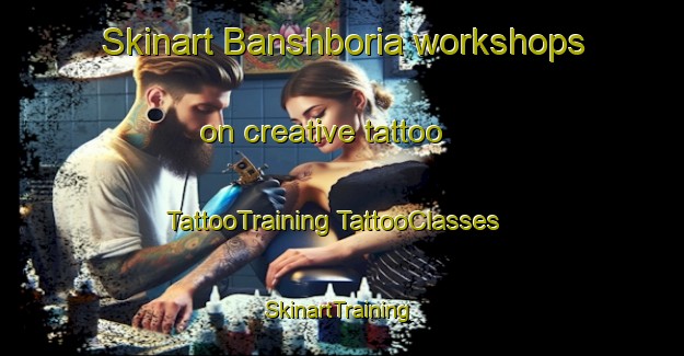 Skinart Banshboria workshops on creative tattoo | #TattooTraining #TattooClasses #SkinartTraining-Bangladesh