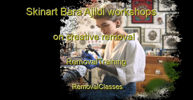 Skinart Bara Ajildi workshops on creative removal | RemovalTraining | RemovalClasses | SkinartTraining-Bangladesh
