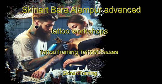 Skinart Bara Alampur advanced tattoo workshops | #TattooTraining #TattooClasses #SkinartTraining-Bangladesh