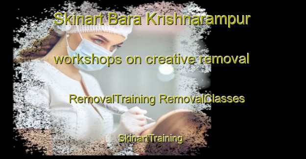 Skinart Bara Krishnarampur workshops on creative removal | #RemovalTraining #RemovalClasses #SkinartTraining-Bangladesh