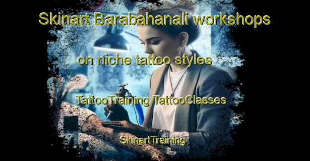 Skinart Barabahanali workshops on niche tattoo styles | #TattooTraining #TattooClasses #SkinartTraining-Bangladesh