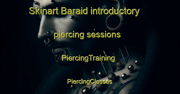 Skinart Baraid introductory piercing sessions | #PiercingTraining #PiercingClasses #SkinartTraining-Bangladesh