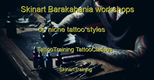 Skinart Barakahania workshops on niche tattoo styles | #TattooTraining #TattooClasses #SkinartTraining-Bangladesh