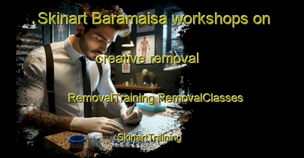 Skinart Baramaisa workshops on creative removal | #RemovalTraining #RemovalClasses #SkinartTraining-Bangladesh