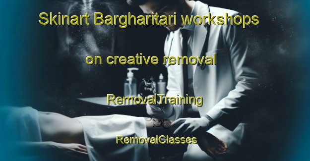 Skinart Bargharitari workshops on creative removal | RemovalTraining | RemovalClasses | SkinartTraining-Bangladesh