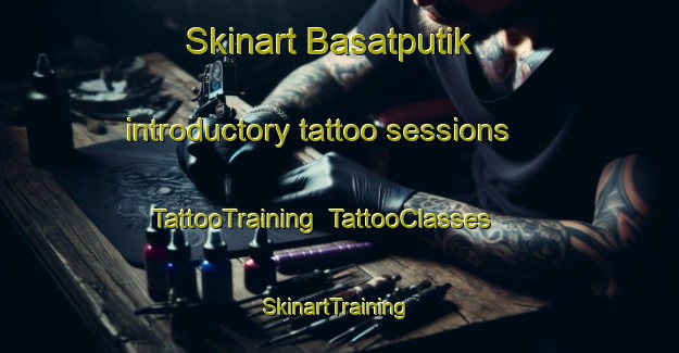 Skinart Basatputik introductory tattoo sessions | TattooTraining | TattooClasses | SkinartTraining-Bangladesh