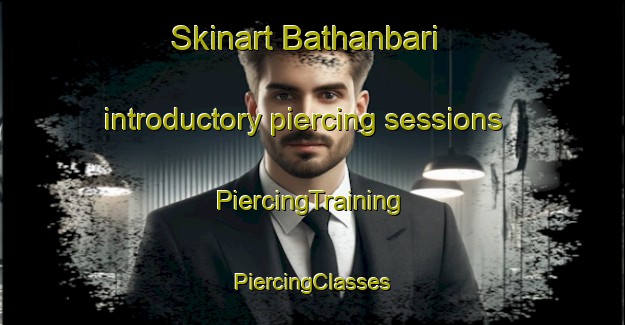 Skinart Bathanbari introductory piercing sessions | #PiercingTraining #PiercingClasses #SkinartTraining-Bangladesh