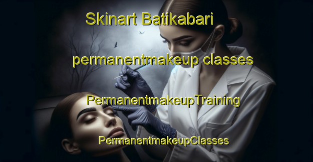 Skinart Batikabari permanentmakeup classes | #PermanentmakeupTraining #PermanentmakeupClasses #SkinartTraining-Bangladesh