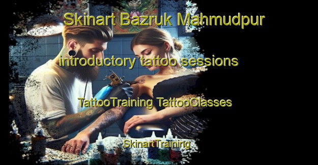 Skinart Bazruk Mahmudpur introductory tattoo sessions | #TattooTraining #TattooClasses #SkinartTraining-Bangladesh