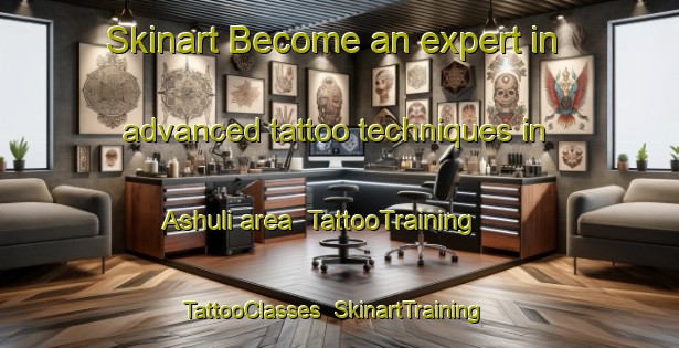 Skinart Become an expert in advanced tattoo techniques in Ashuli area | TattooTraining | TattooClasses | SkinartTraining-Bangladesh