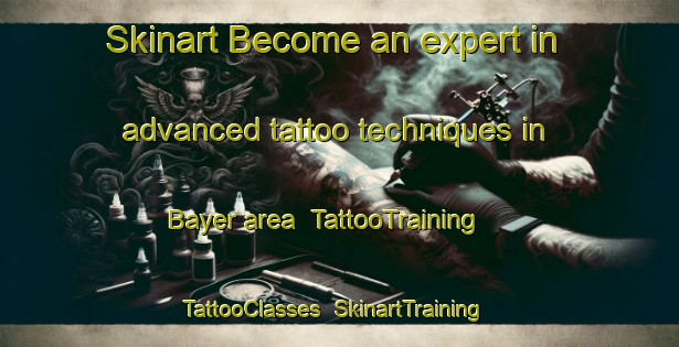 Skinart Become an expert in advanced tattoo techniques in Bayer area | TattooTraining | TattooClasses | SkinartTraining-Bangladesh