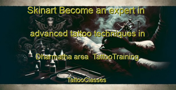 Skinart Become an expert in advanced tattoo techniques in Dharmatha area | TattooTraining | TattooClasses | SkinartTraining-Bangladesh