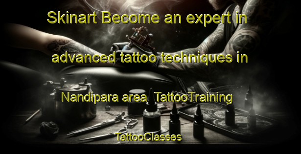 Skinart Become an expert in advanced tattoo techniques in Nandipara area | TattooTraining | TattooClasses | SkinartTraining-Bangladesh