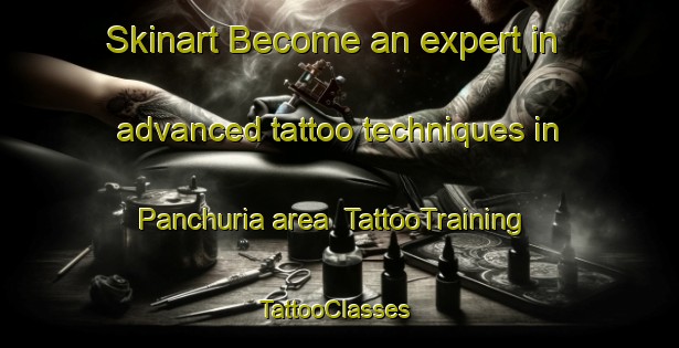 Skinart Become an expert in advanced tattoo techniques in Panchuria area | TattooTraining | TattooClasses | SkinartTraining-Bangladesh