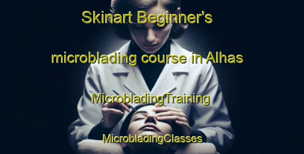 Skinart Beginner's microblading course in Alhas | #MicrobladingTraining #MicrobladingClasses #SkinartTraining-Bangladesh