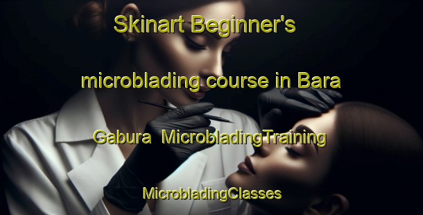 Skinart Beginner's microblading course in Bara Gabura | #MicrobladingTraining #MicrobladingClasses #SkinartTraining-Bangladesh