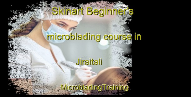 Skinart Beginner's microblading course in Jiraitali | #MicrobladingTraining #MicrobladingClasses #SkinartTraining-Bangladesh