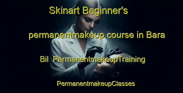 Skinart Beginner's permanentmakeup course in Bara Bil | #PermanentmakeupTraining #PermanentmakeupClasses #SkinartTraining-Bangladesh